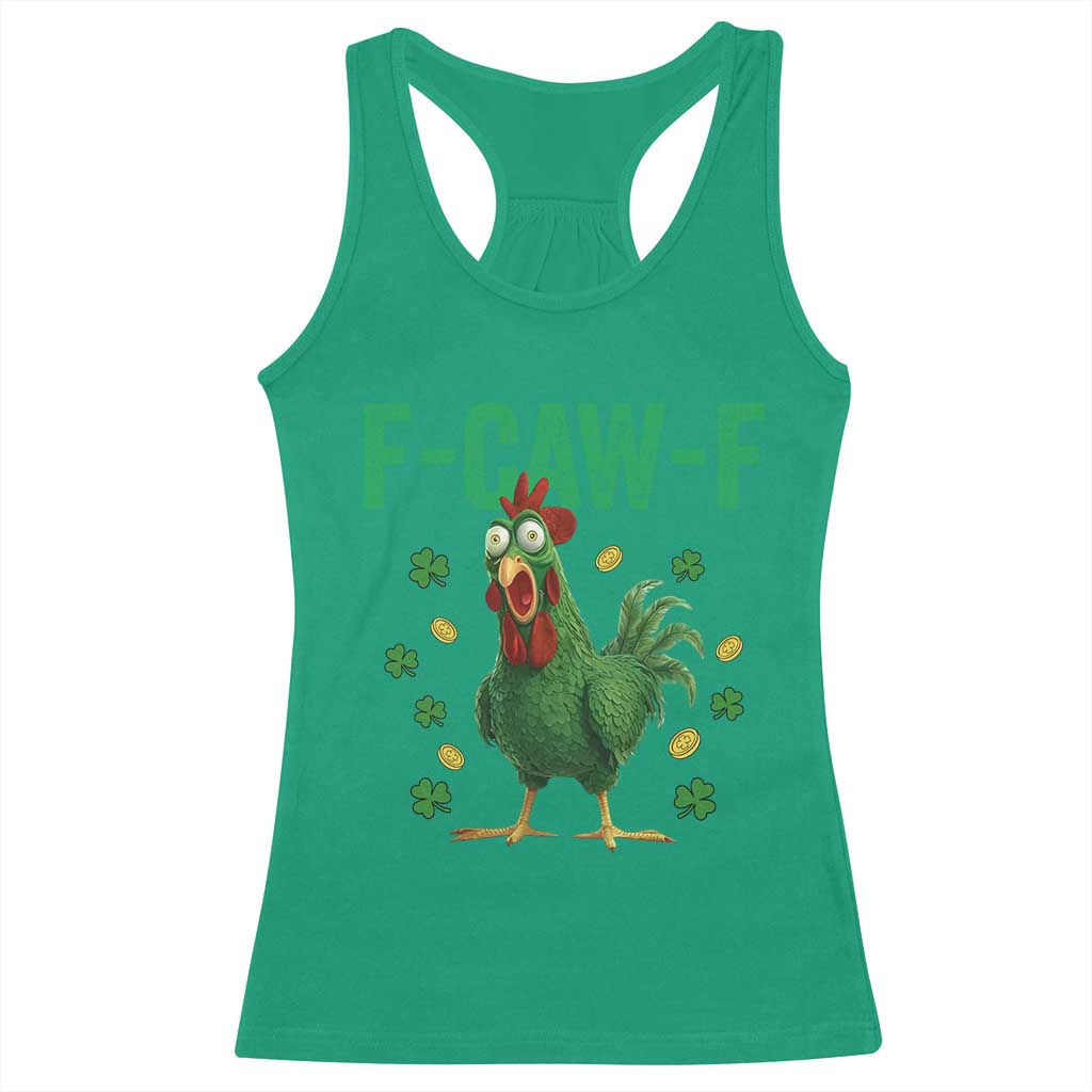 Funny St Patrick Day Racerback Tank Top F-Caw-F Lucky Chicken Meme TS14 Irish Green Print Your Wear