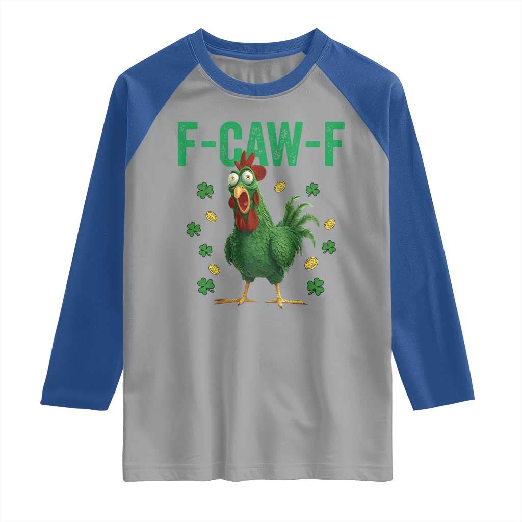 Funny St Patrick Day Raglan Shirt F-Caw-F Lucky Chicken Meme TS14 Sport Gray Royal Print Your Wear