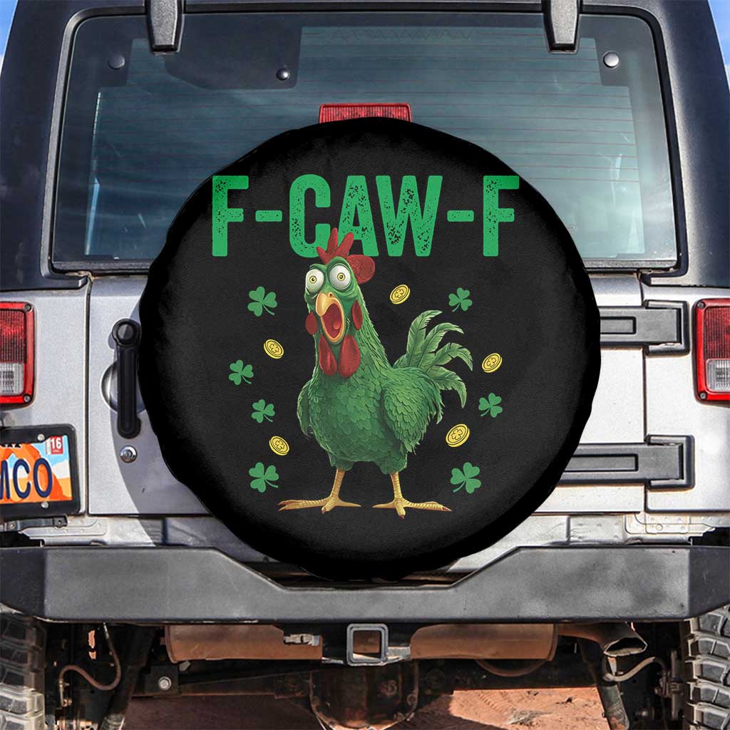 Funny St Patrick Day Spare Tire Cover F-Caw-F Lucky Chicken Meme TS14 No hole Black Print Your Wear