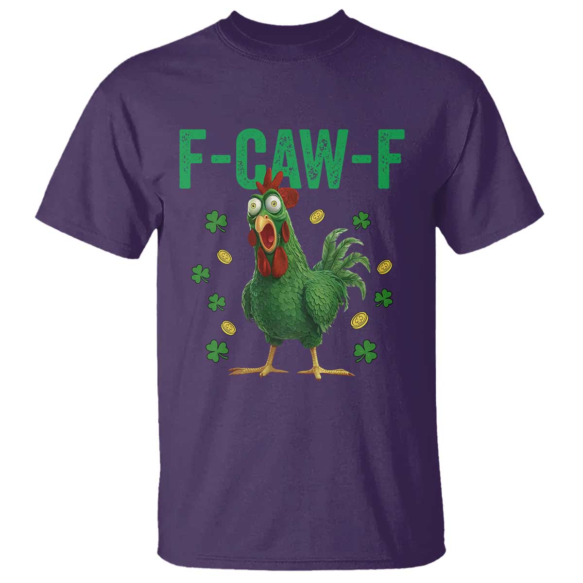 Funny St Patrick Day T Shirt F-Caw-F Lucky Chicken Meme TS14 Purple Print Your Wear