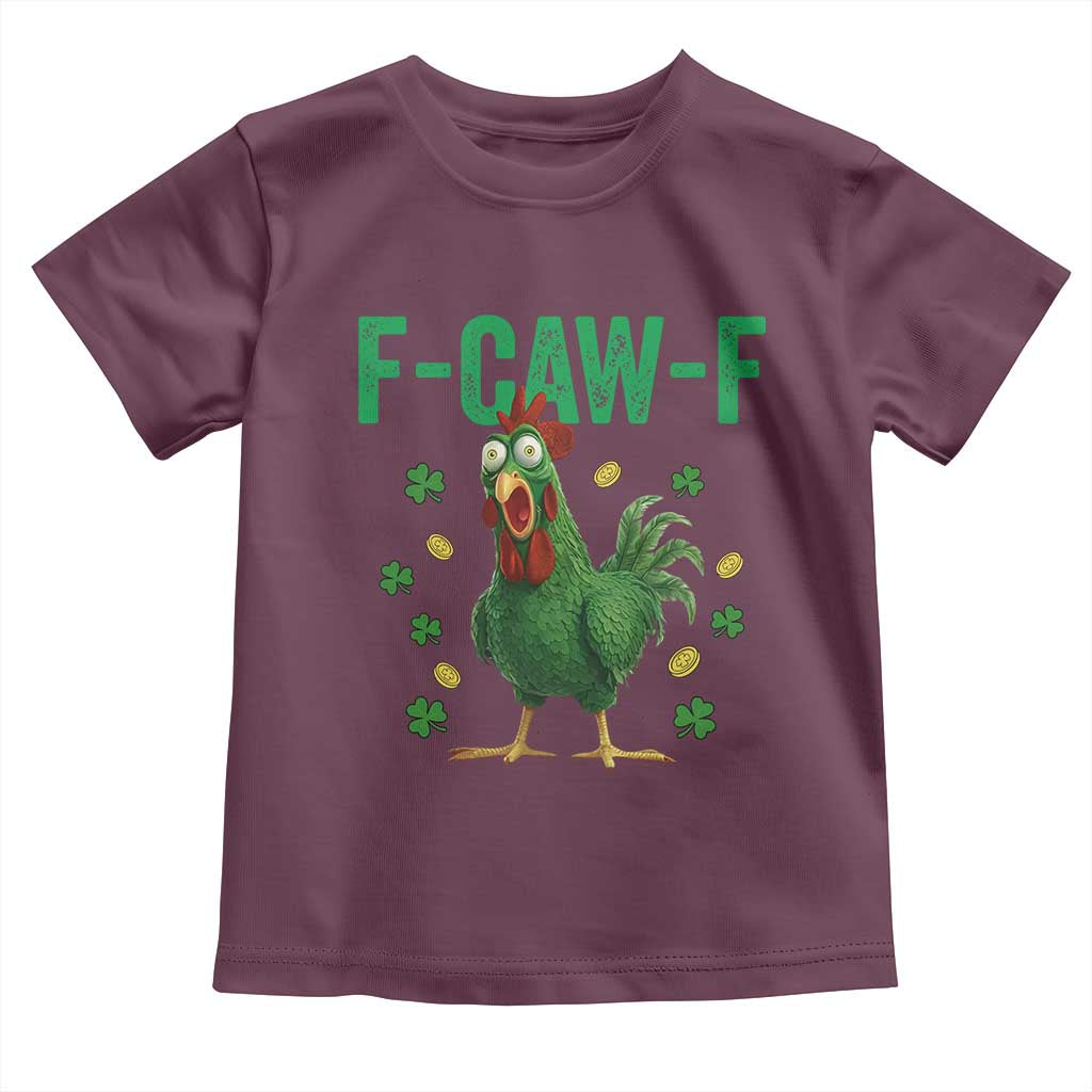 Funny St Patrick Day Toddler T Shirt F-Caw-F Lucky Chicken Meme TS14 Maroon Print Your Wear