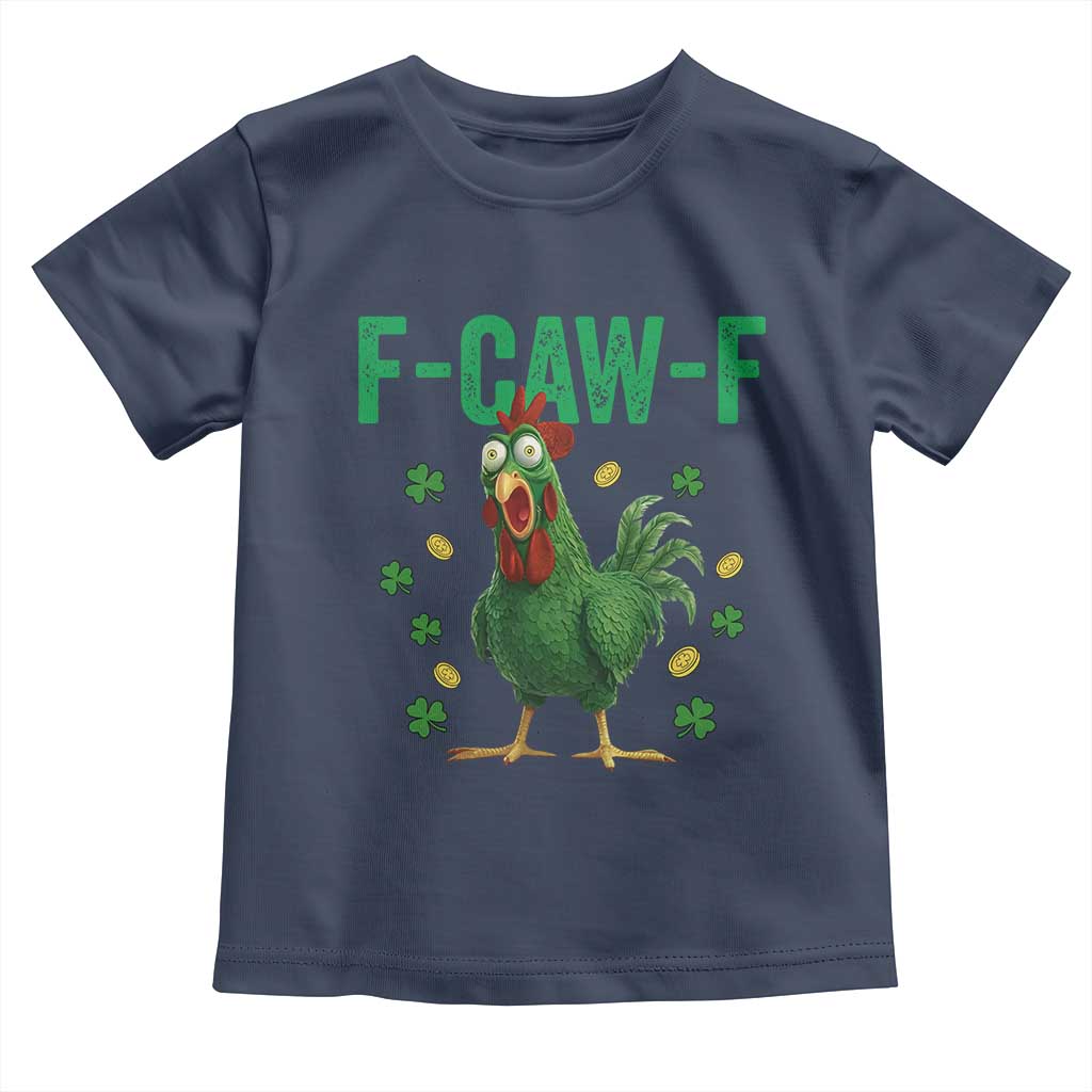 Funny St Patrick Day Toddler T Shirt F-Caw-F Lucky Chicken Meme TS14 Navy Print Your Wear