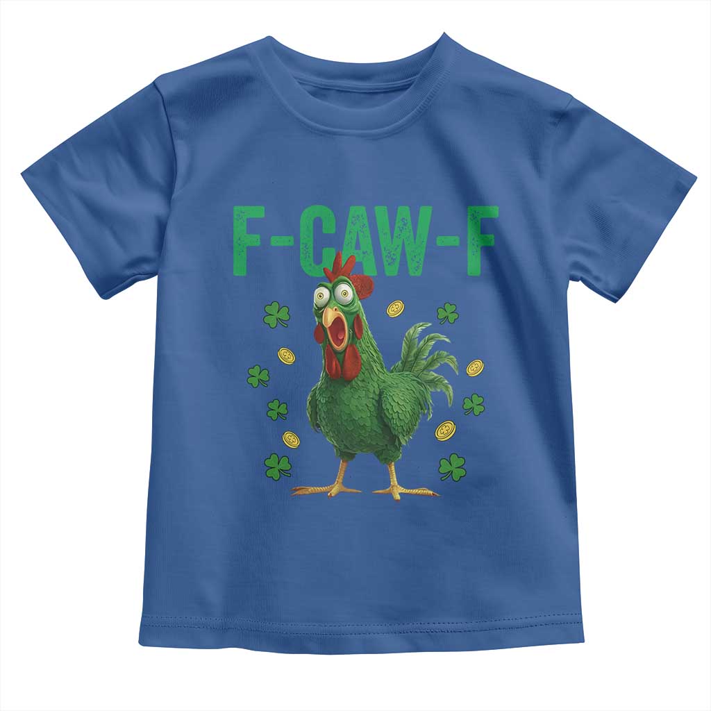 Funny St Patrick Day Toddler T Shirt F-Caw-F Lucky Chicken Meme TS14 Royal Blue Print Your Wear