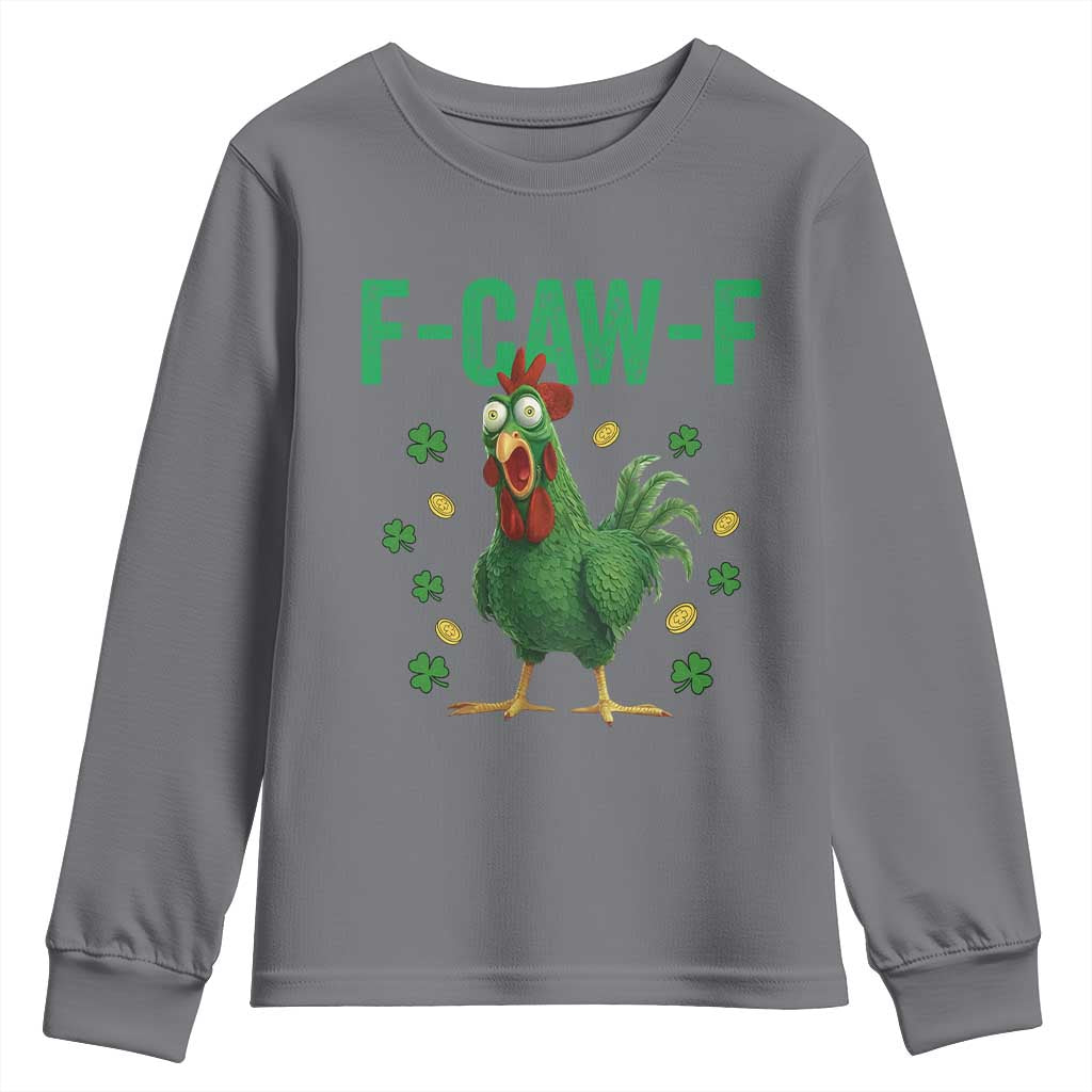 Funny St Patrick Day Youth Sweatshirt F-Caw-F Lucky Chicken Meme TS14 Charcoal Print Your Wear