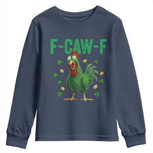 Funny St Patrick Day Youth Sweatshirt F-Caw-F Lucky Chicken Meme TS14 Navy Print Your Wear