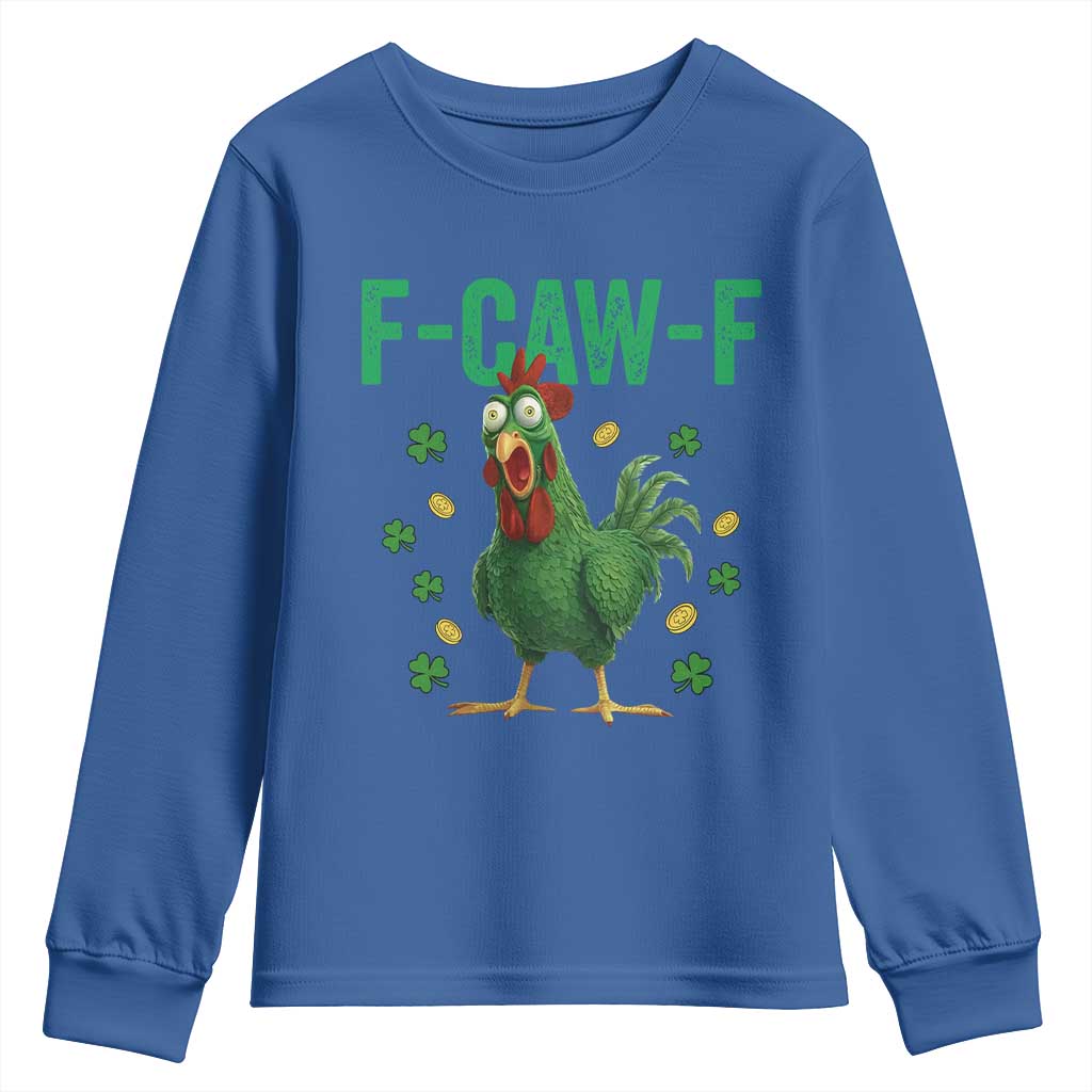 Funny St Patrick Day Youth Sweatshirt F-Caw-F Lucky Chicken Meme TS14 Royal Blue Print Your Wear