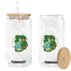 Respect Your Mother Glass Can Earth Mother Women Girl TS14 Print Your Wear