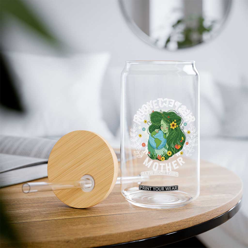Respect Your Mother Glass Can Earth Mother Women Girl TS14 Print Your Wear