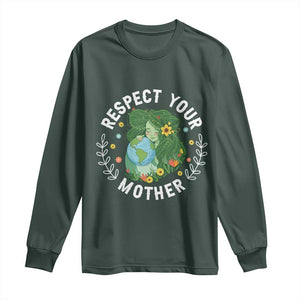 Respect Your Mother Long Sleeve Shirt Earth Mother Women Girl TS14 Dark Forest Green Print Your Wear