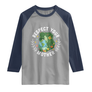 Respect Your Mother Raglan Shirt Earth Mother Women Girl TS14 Sport Gray Navy Print Your Wear