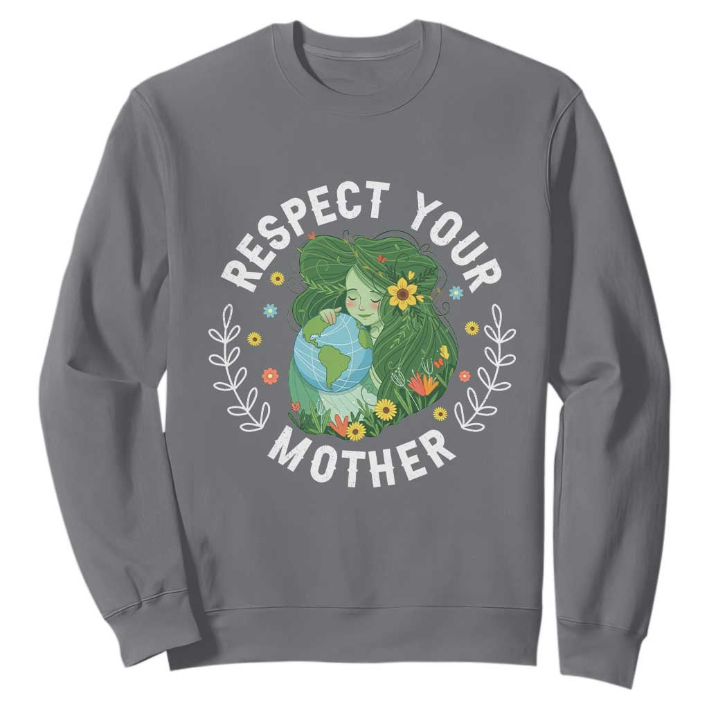 Respect Your Mother Sweatshirt Earth Mother Women Girl TS14 Charcoal Print Your Wear
