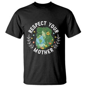 Respect Your Mother T Shirt Earth Mother Women Girl TS14 Black Print Your Wear