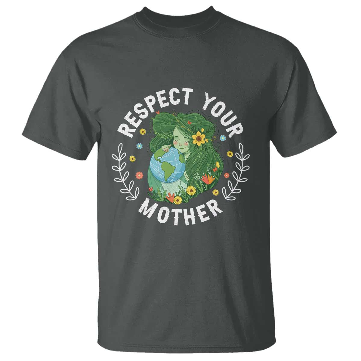 Respect Your Mother T Shirt Earth Mother Women Girl TS14 Dark Heather Print Your Wear