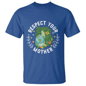 Respect Your Mother T Shirt Earth Mother Women Girl TS14 Royal Blue Print Your Wear