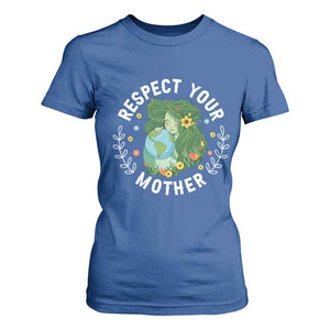 Respect Your Mother T Shirt For Women Earth Mother Women Girl TS14 Royal Blue Print Your Wear