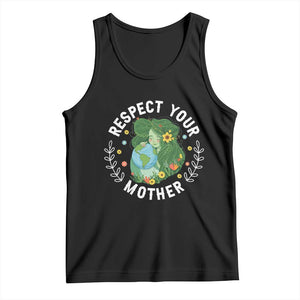 Respect Your Mother Tank Top Earth Mother Women Girl TS14 Black Print Your Wear