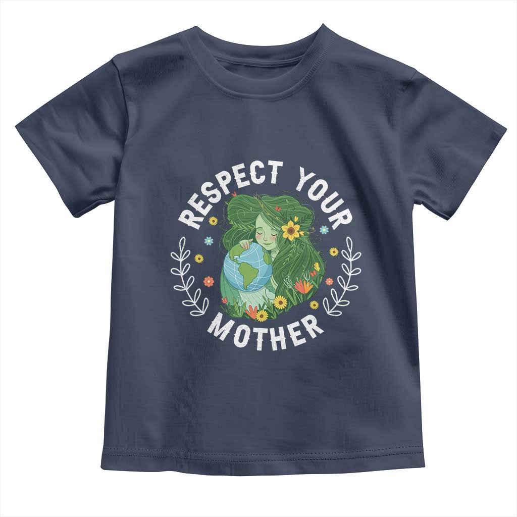 Respect Your Mother Toddler T Shirt Earth Mother Women Girl TS14 Navy Print Your Wear