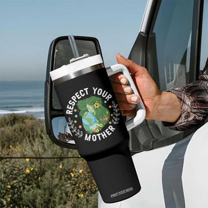 Respect Your Mother Tumbler With Handle Earth Mother Women Girl TS14 Print Your Wear