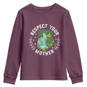 Respect Your Mother Youth Sweatshirt Earth Mother Women Girl TS14 Maroon Print Your Wear