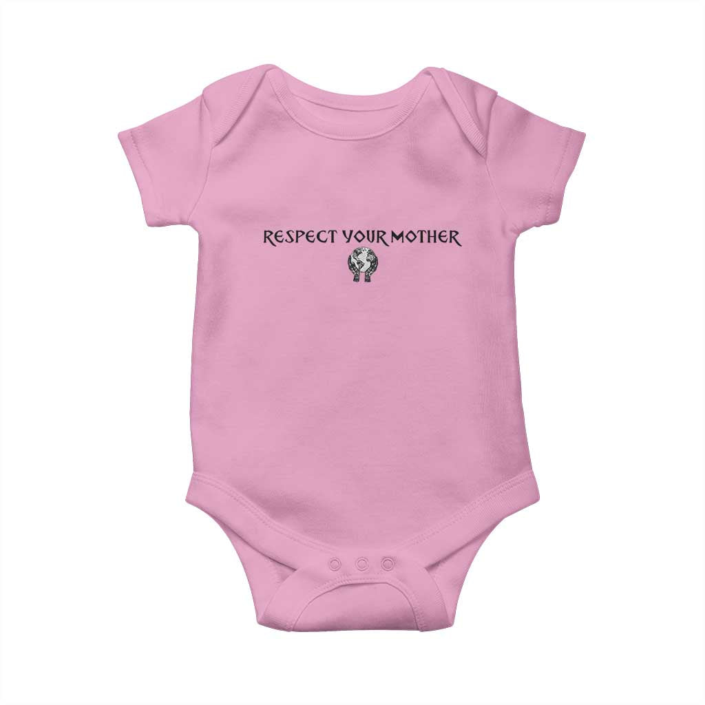 Respect Your Mother Baby Onesie Funny Sarcastic Earth Day TS14 Light Pink Print Your Wear