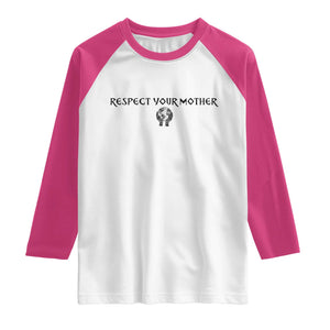 Respect Your Mother Raglan Shirt Funny Sarcastic Earth Day TS14 White Heliconia Print Your Wear