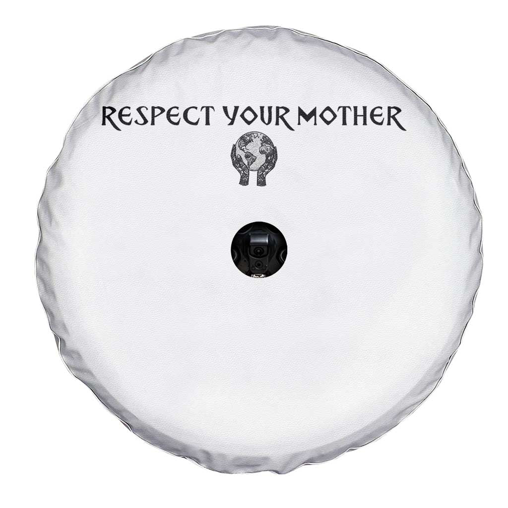 Respect Your Mother Spare Tire Cover Funny Sarcastic Earth Day TS14 Print Your Wear