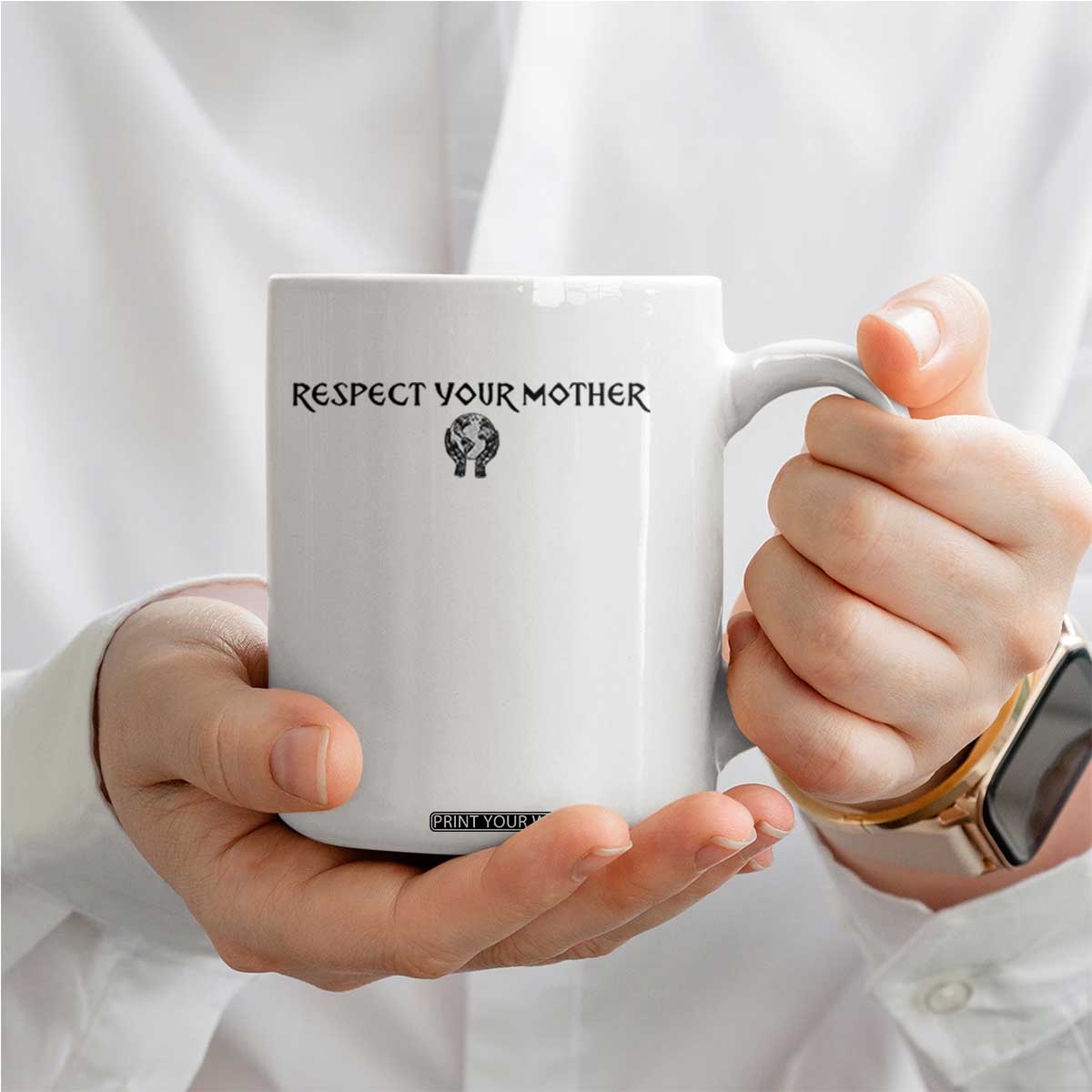 Respect Your Mother Coffee Mug Funny Sarcastic Earth Day TS14 Print Your Wear