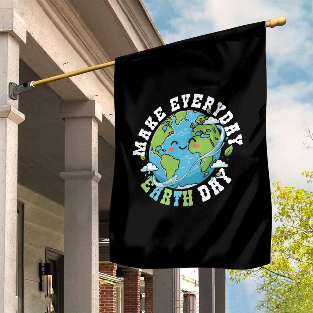 Funny Make Earth Day Every Day Garden Flag Cute Environmental Awareness Earth Day TS14 Print Your Wear