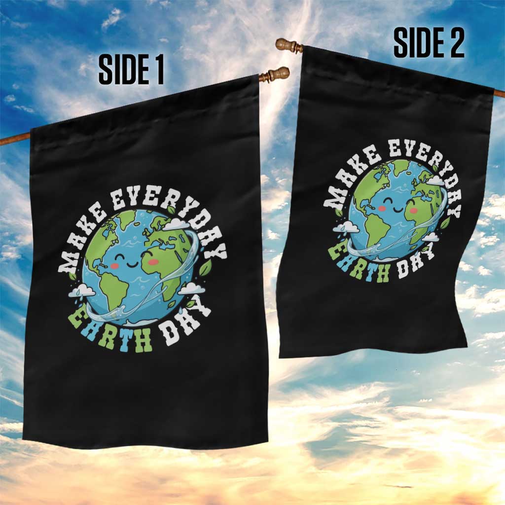 Funny Make Earth Day Every Day Garden Flag Cute Environmental Awareness Earth Day TS14 Print Your Wear