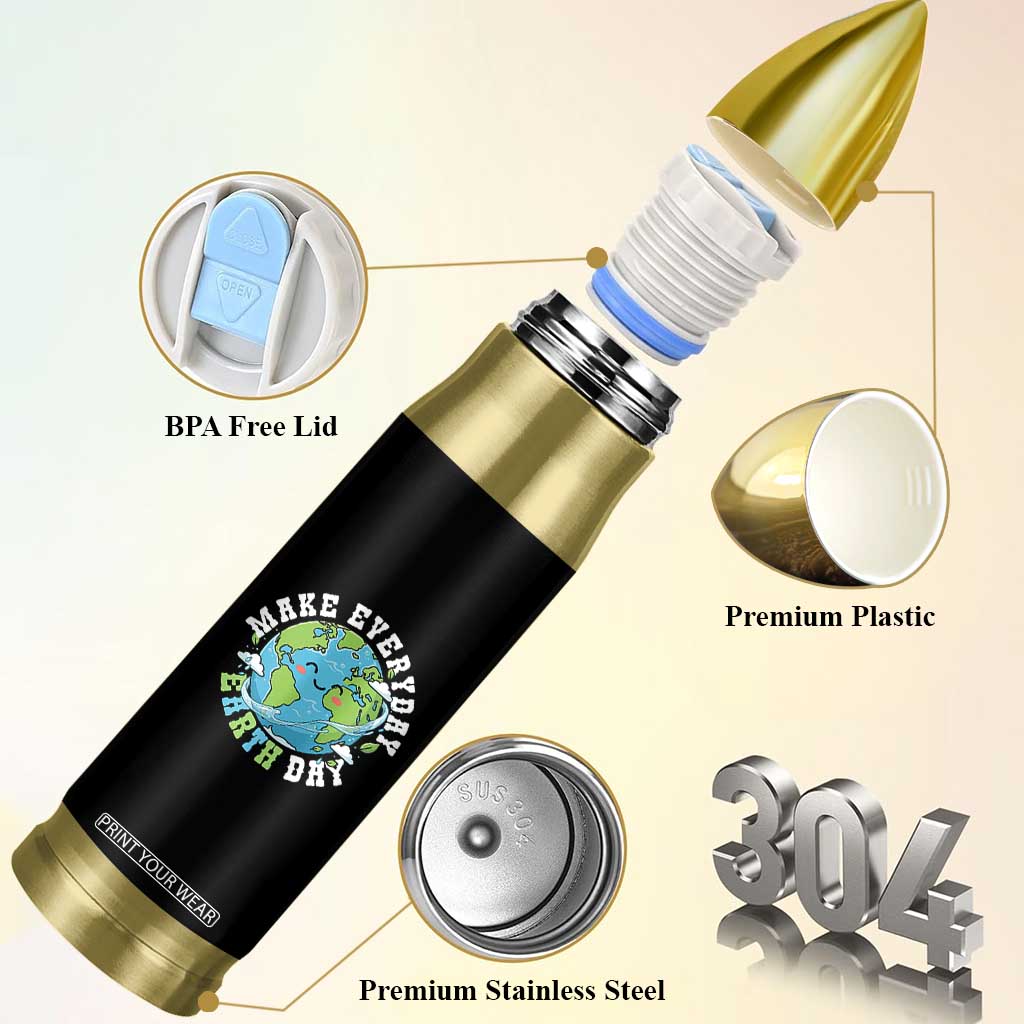 Funny Make Earth Day Every Day Bullet Tumbler Cute Environmental Awareness Earth Day TS14 Print Your Wear