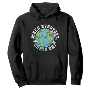 Funny Make Earth Day Every Day Hoodie Cute Environmental Awareness Earth Day TS14 Black Print Your Wear