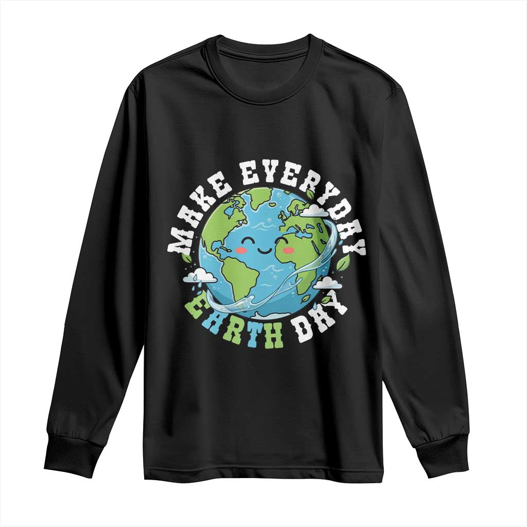 Funny Make Earth Day Every Day Long Sleeve Shirt Cute Environmental Awareness Earth Day TS14 Black Print Your Wear
