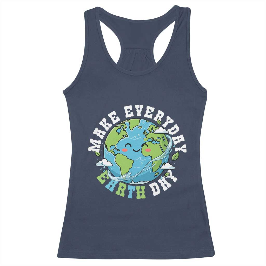 Funny Make Earth Day Every Day Racerback Tank Top Cute Environmental Awareness Earth Day TS14 Navy Print Your Wear