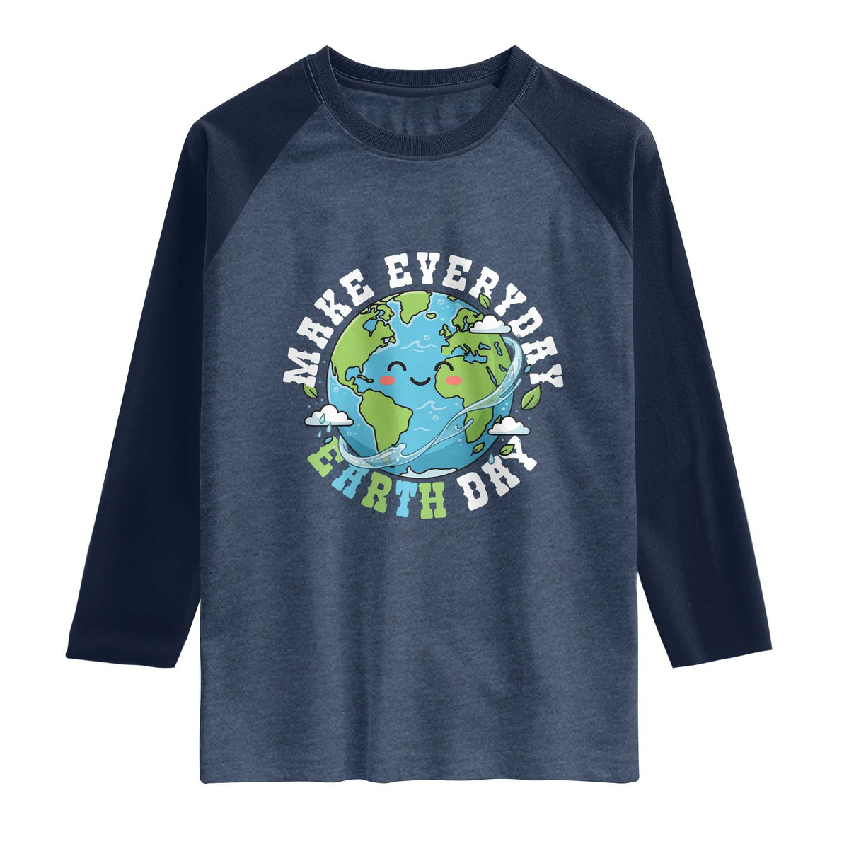 Funny Make Earth Day Every Day Raglan Shirt Cute Environmental Awareness Earth Day TS14 Heather Denim Navy Print Your Wear