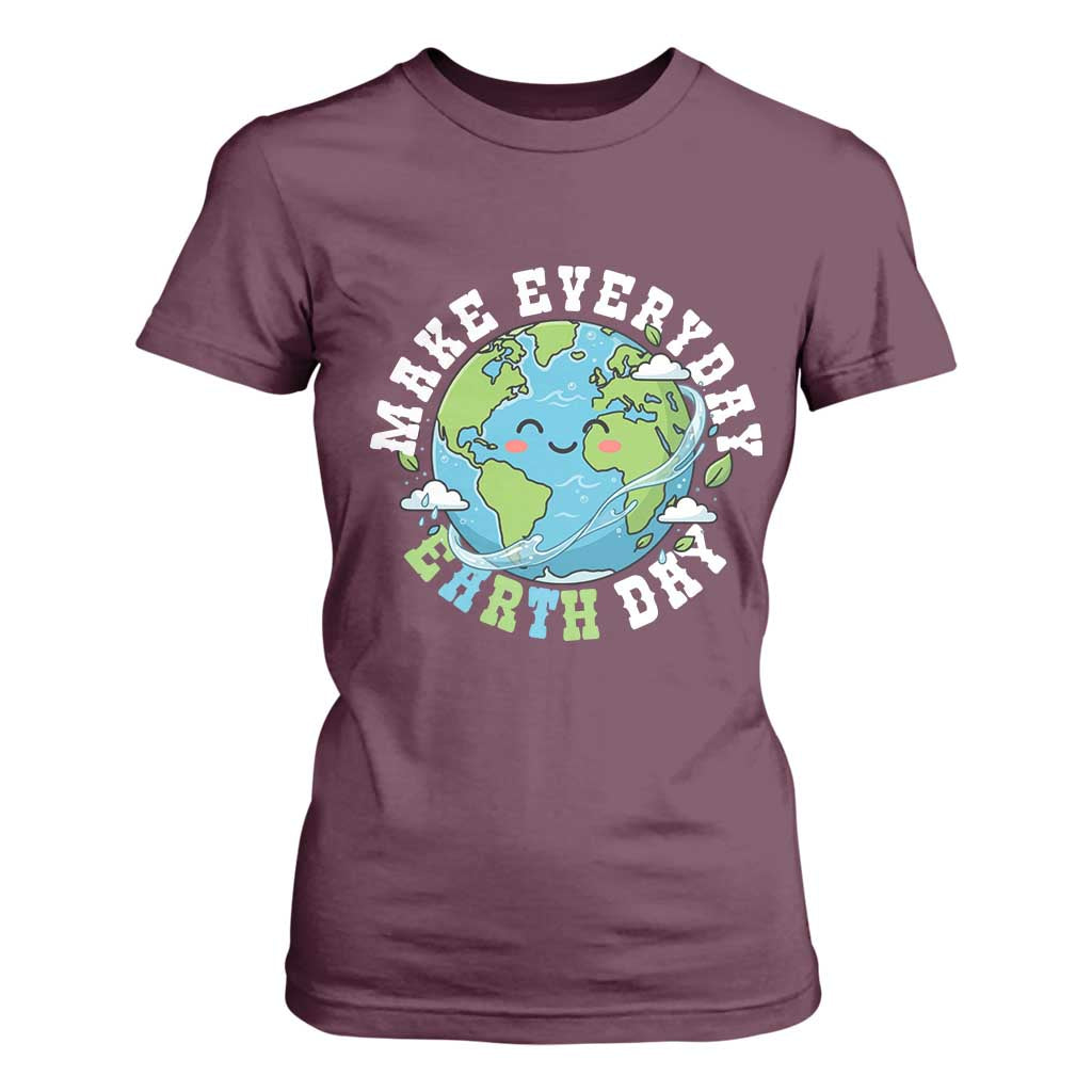 Funny Make Earth Day Every Day T Shirt For Women Cute Environmental Awareness Earth Day TS14 Maroon Print Your Wear