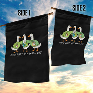 Funny Earth Day Garden Flag Silly Goose Make Earth Day Every Day TS14 Print Your Wear