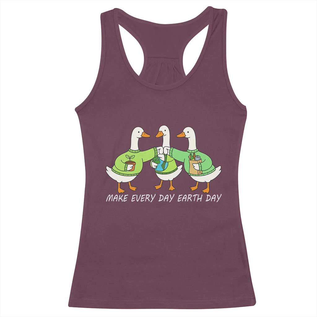 Funny Earth Day Racerback Tank Top Silly Goose Make Earth Day Every Day TS14 Maroon Print Your Wear