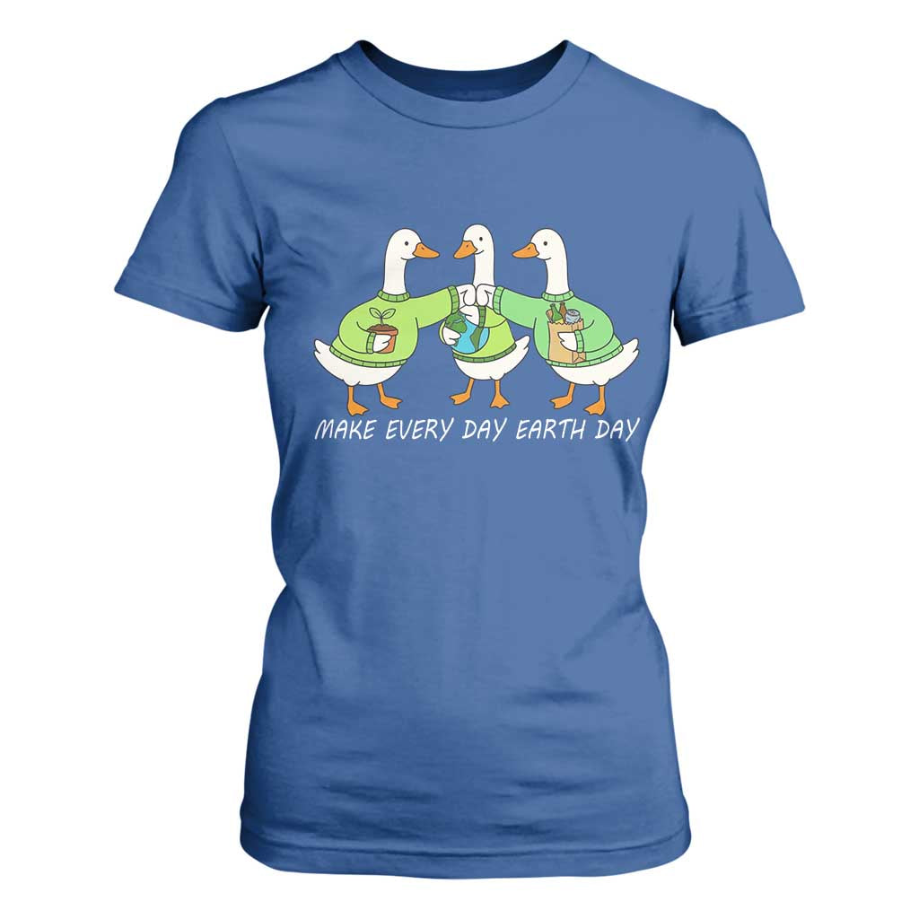 Funny Earth Day T Shirt For Women Silly Goose Make Earth Day Every Day TS14 Royal Blue Print Your Wear