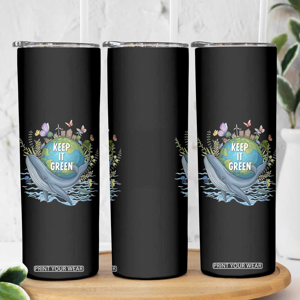 Keep It Green Earth Day Skinny Tumbler Eco-Friendly Nature Environmental Awareness TS14 Print Your Wear