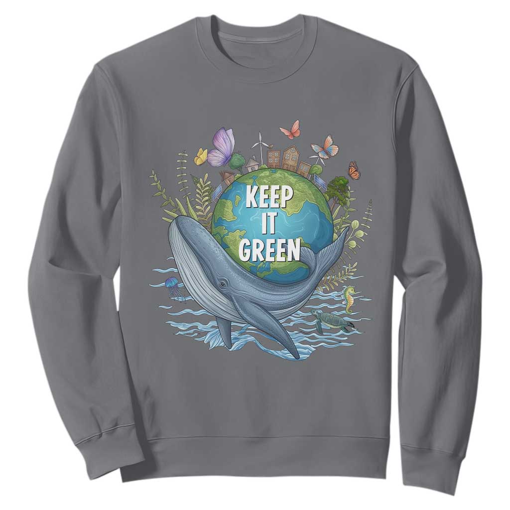 Keep It Green Earth Day Sweatshirt Eco-Friendly Nature Environmental Awareness TS14 Charcoal Print Your Wear