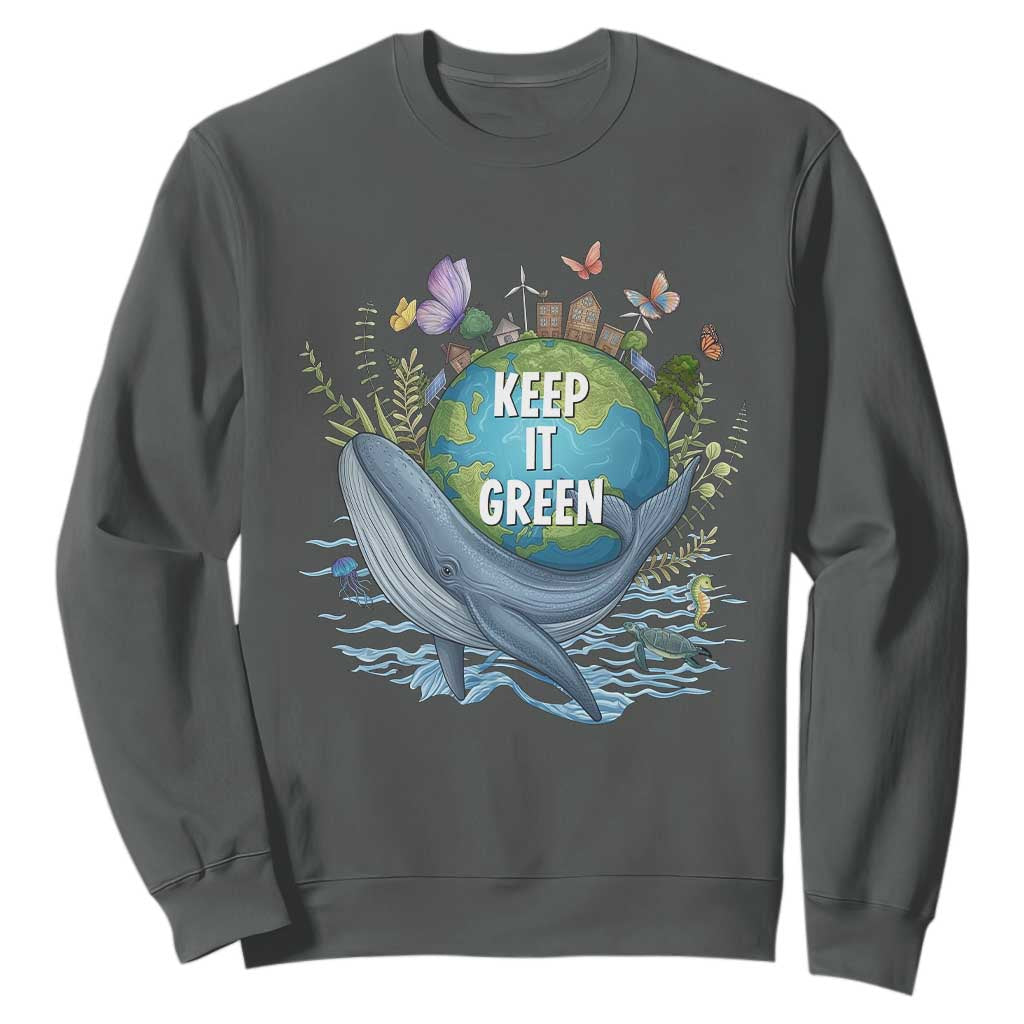 Keep It Green Earth Day Sweatshirt Eco-Friendly Nature Environmental Awareness TS14 Dark Heather Print Your Wear