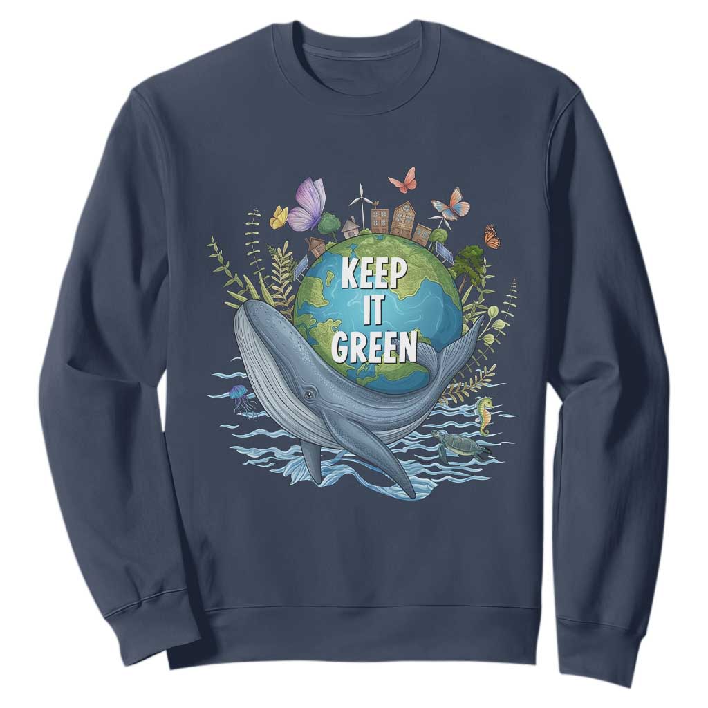 Keep It Green Earth Day Sweatshirt Eco-Friendly Nature Environmental Awareness TS14 Navy Print Your Wear