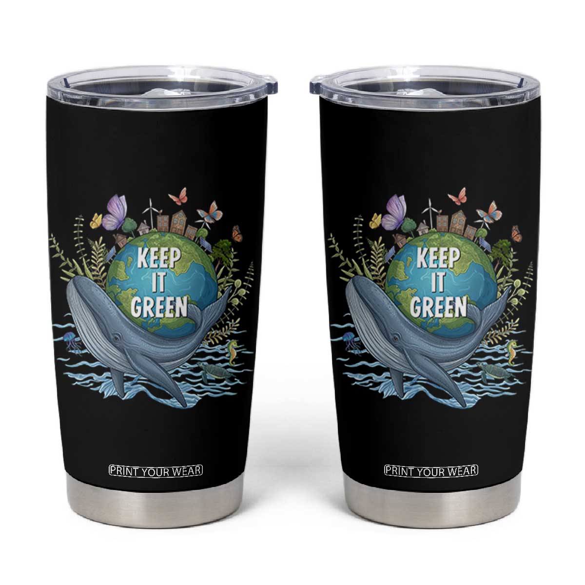 Keep It Green Earth Day Tumbler Cup Eco-Friendly Nature Environmental Awareness TS14 Black Print Your Wear