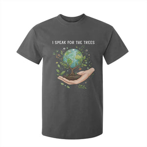 I Speak For The Trees T Shirt For Kid Earth Day Awareness TS14 Dark Heather Print Your Wear