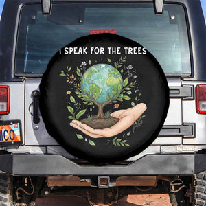 I Speak For The Trees Spare Tire Cover Earth Day Awareness TS14 No hole Black Print Your Wear