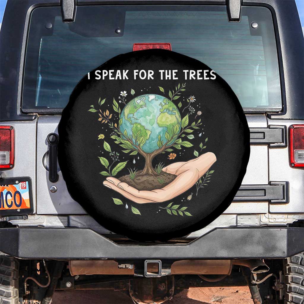 I Speak For The Trees Spare Tire Cover Earth Day Awareness TS14 No hole Black Print Your Wear