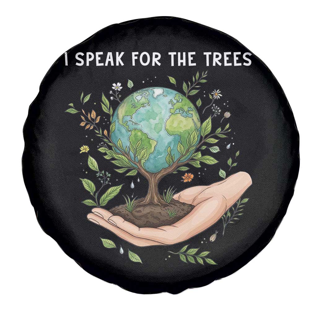 I Speak For The Trees Spare Tire Cover Earth Day Awareness TS14 Print Your Wear