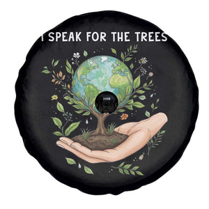 I Speak For The Trees Spare Tire Cover Earth Day Awareness TS14 Print Your Wear