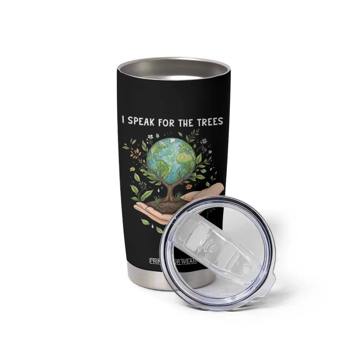I Speak For The Trees Tumbler Cup Earth Day Awareness TS14 Print Your Wear