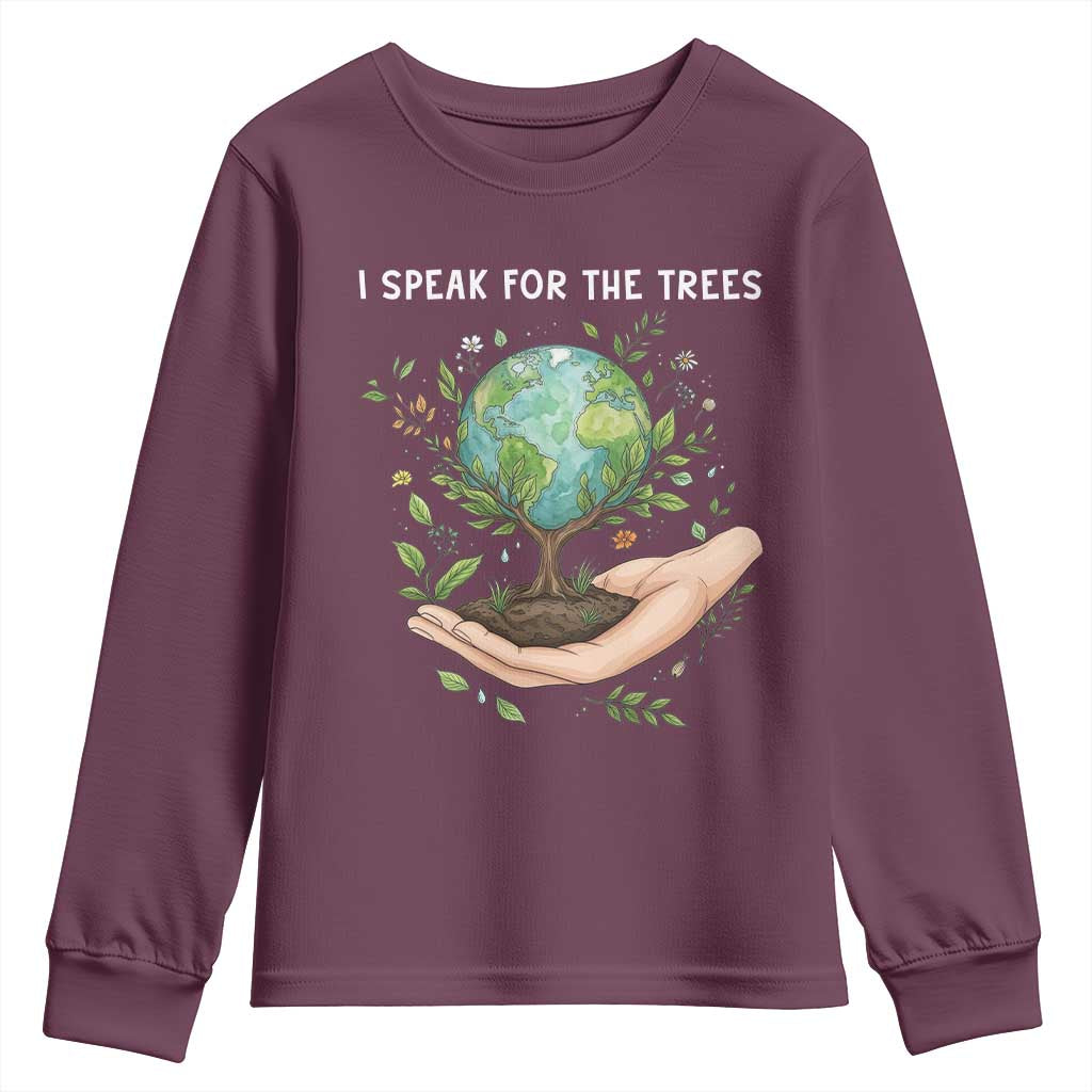 I Speak For The Trees Youth Sweatshirt Earth Day Awareness TS14 Maroon Print Your Wear